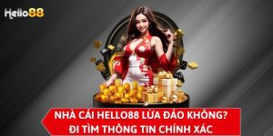 Nhà cái Hello88 lừa đảo